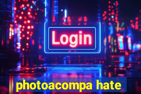 photoacompa hate